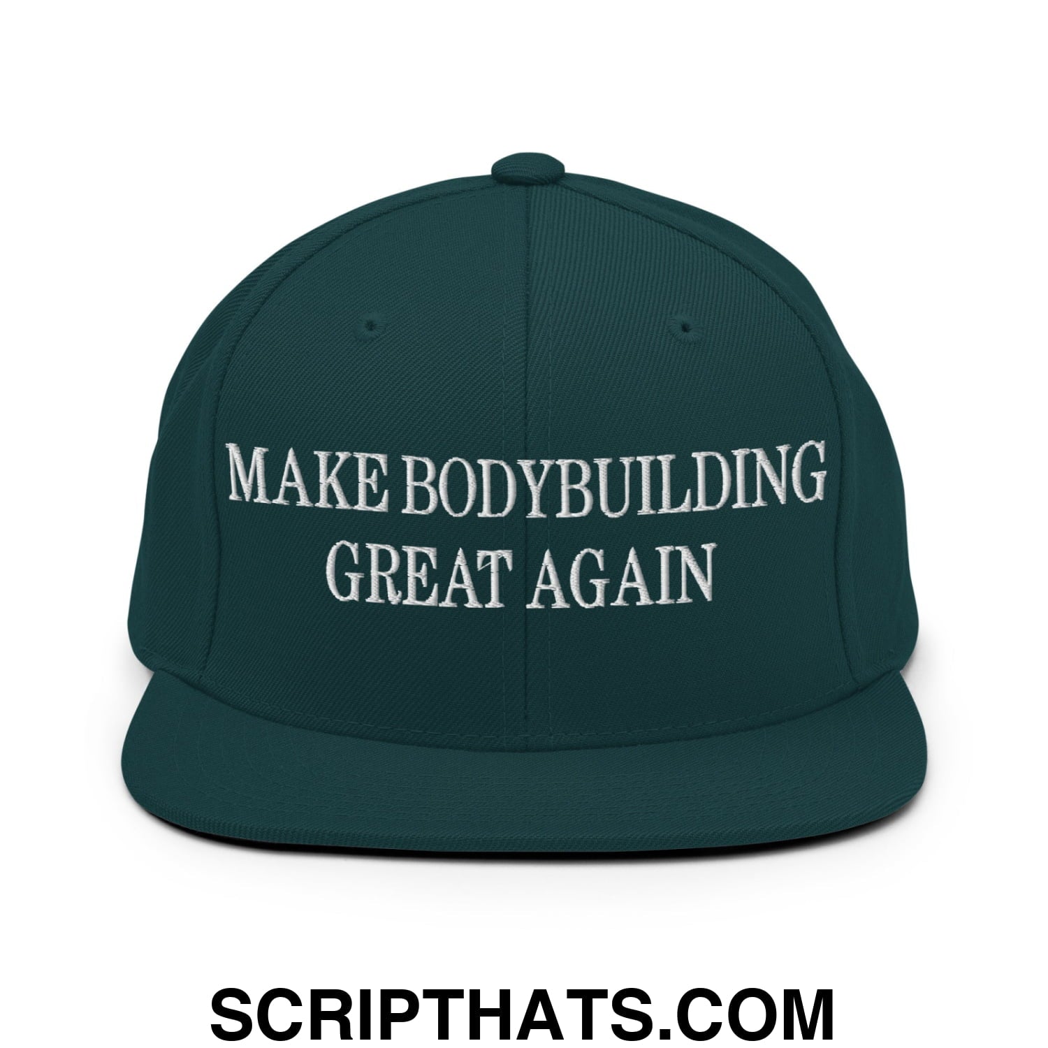 Make Bodybuilding Great Again Embroidered Flat Bill Brim Snapback Hat Spruce