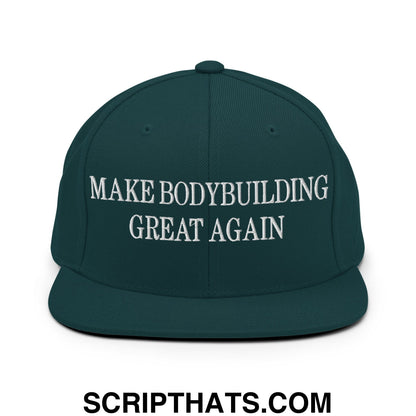 Make Bodybuilding Great Again Embroidered Flat Bill Brim Snapback Hat Spruce