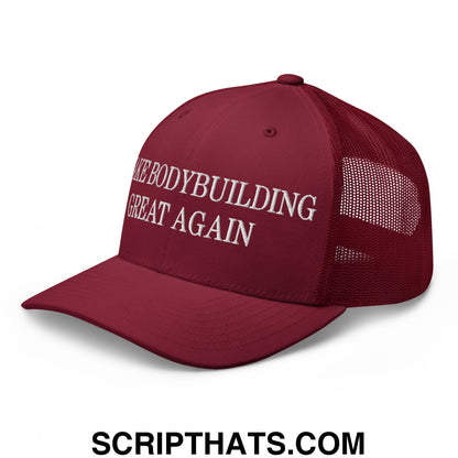 Maroon embroidered mesh trucker hat with make bodybuilding great again text and breathable back panel