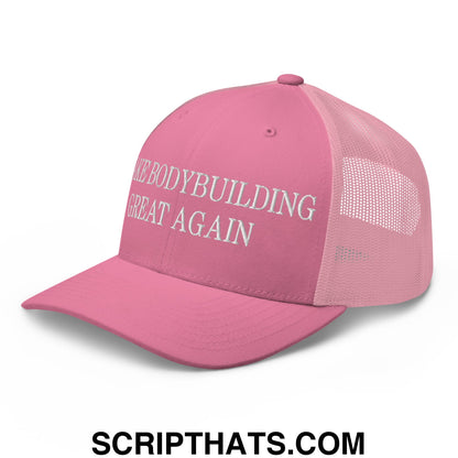 Pink embroidered mesh trucker hat with white make bodybuilding great again text on front panel