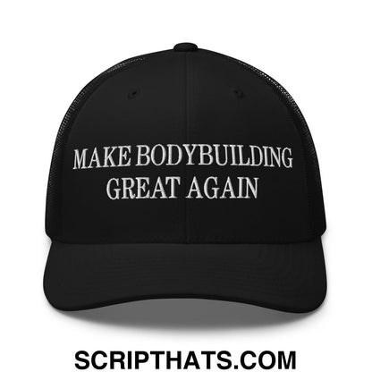 Black mesh trucker hat with white embroidered make bodybuilding great again text on the front panel