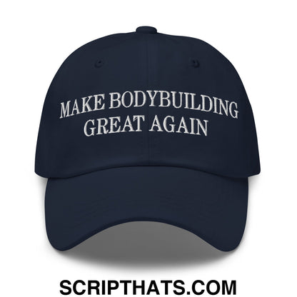 Make Bodybuilding Great Again Embroidered Unstructured Dad Hat Navy