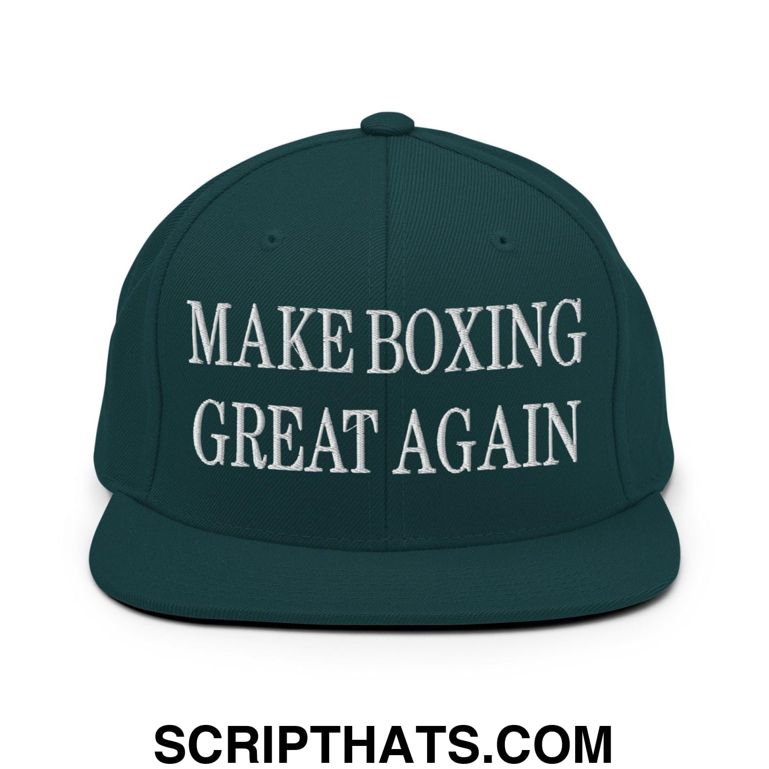 Make Boxing Great Again Embroidered Flat Bill Brim Snapback Hat Spruce