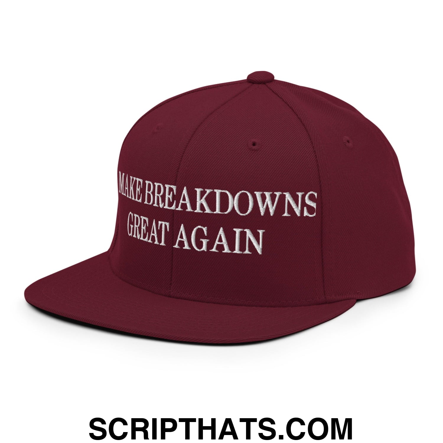 Make Breakdowns Great Again Embroidered Flat Bill Brim Snapback Hat Maroon