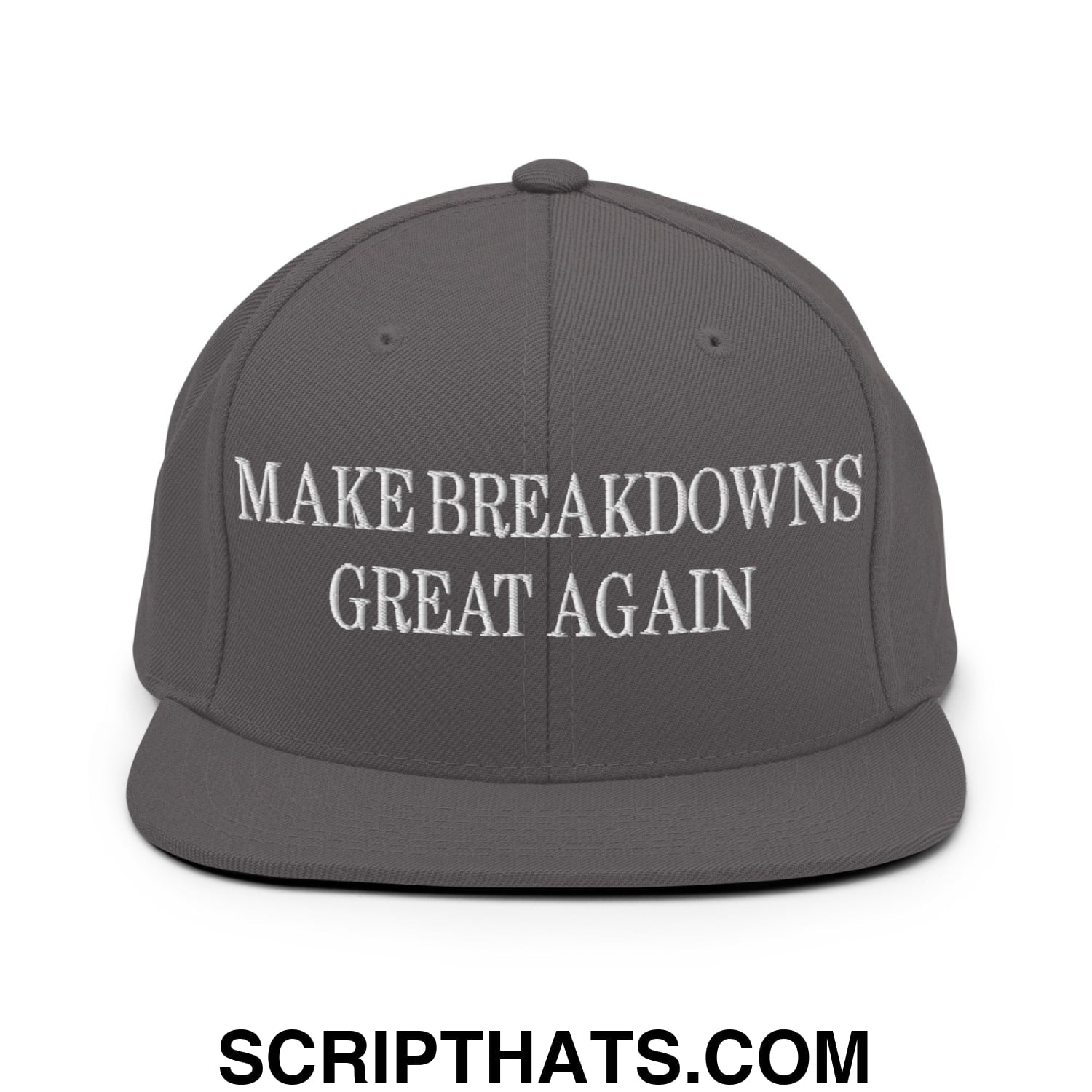 Make Breakdowns Great Again Embroidered Flat Bill Brim Snapback Hat Dark Grey