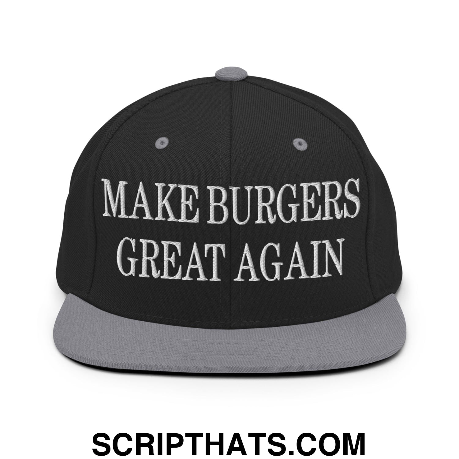 Make Burgers Great Again Embroidered Flat Bill Brim Snapback Hat Black Silver