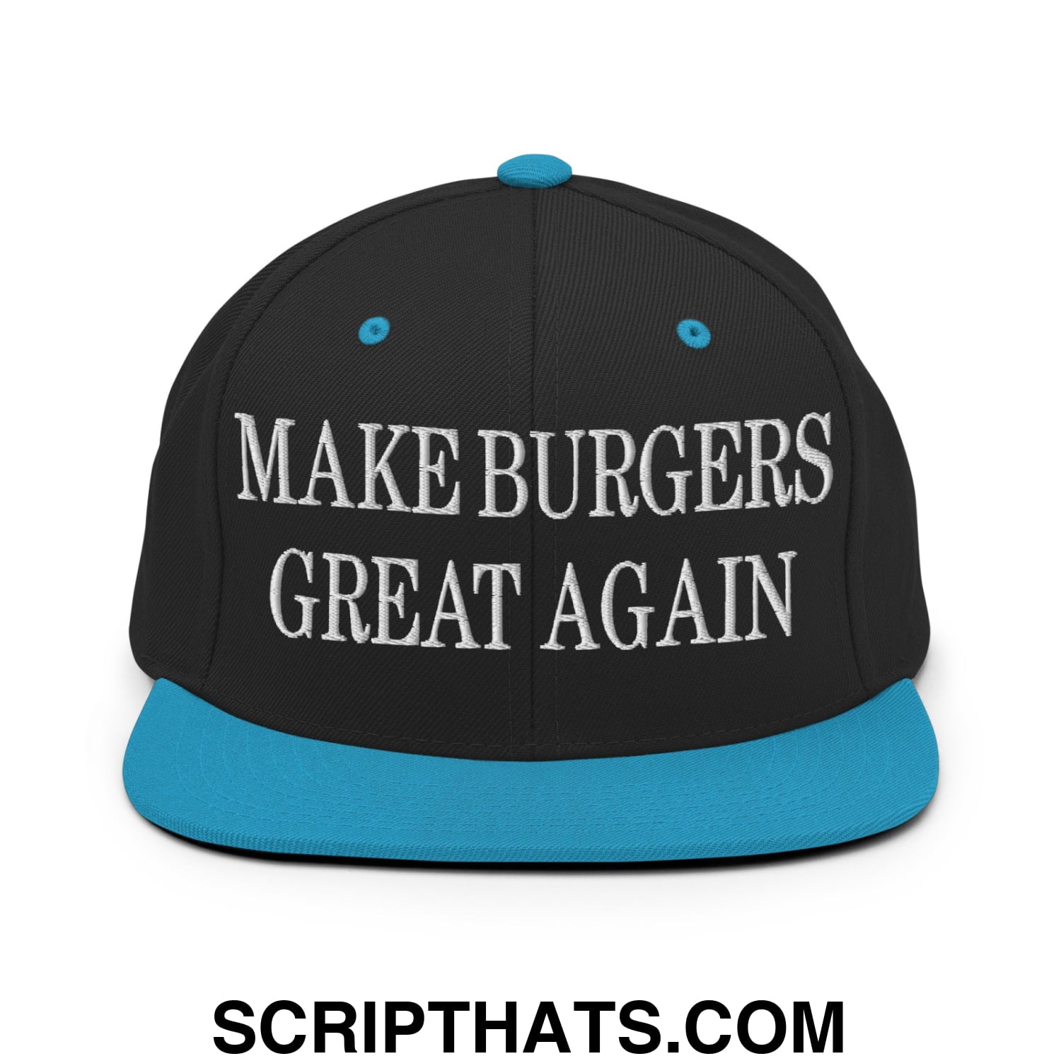 Make Burgers Great Again Embroidered Flat Bill Brim Snapback Hat Black Teal