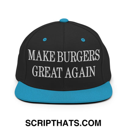 Make Burgers Great Again Embroidered Flat Bill Brim Snapback Hat Black Teal