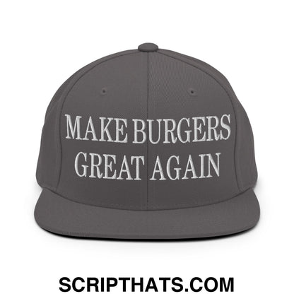 Make Burgers Great Again Embroidered Flat Bill Brim Snapback Hat Dark Grey