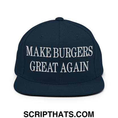 Make Burgers Great Again Embroidered Flat Bill Brim Snapback Hat Dark Navy