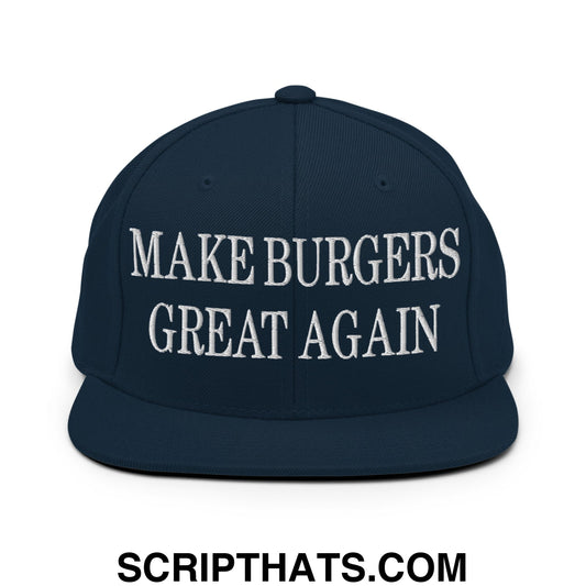 Make Burgers Great Again Embroidered Flat Bill Brim Snapback Hat Dark Navy