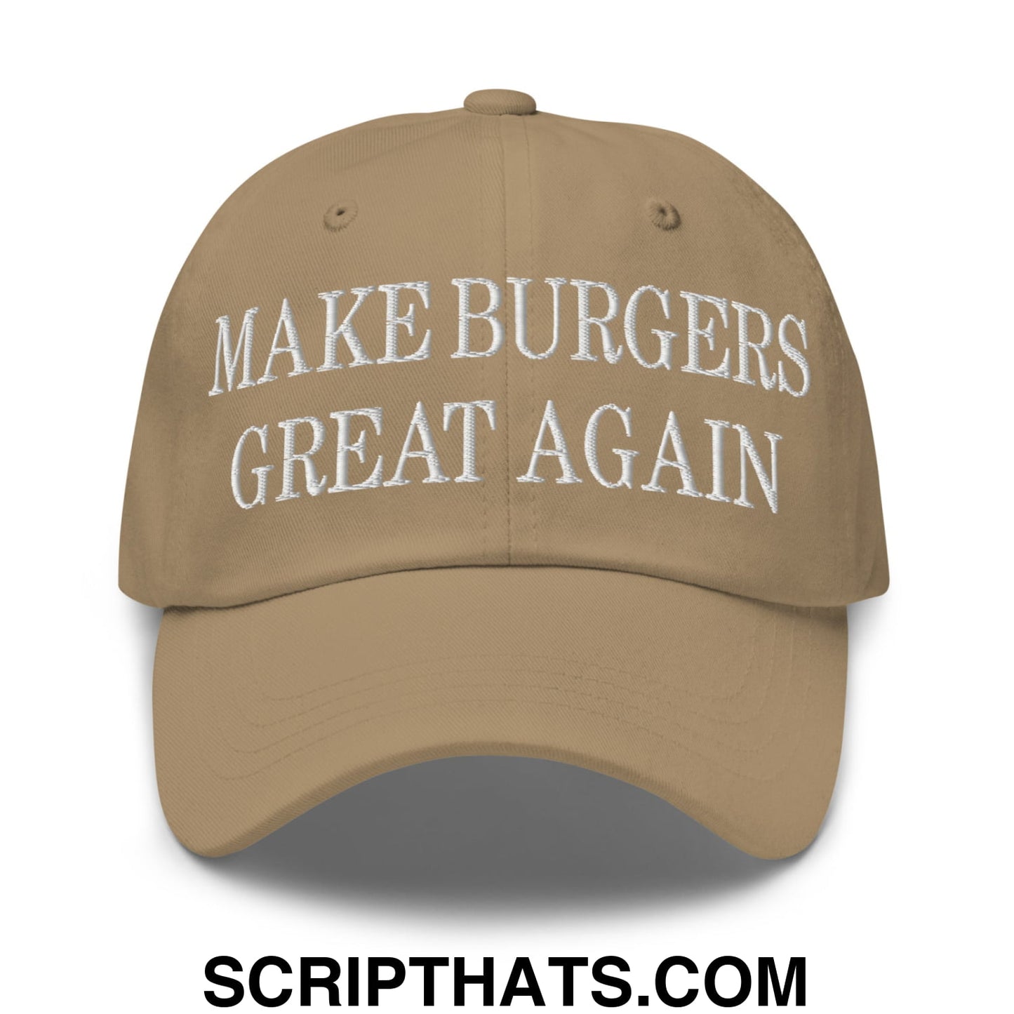 Make Burgers Great Again Embroidered Unstructured Dad Hat Khaki