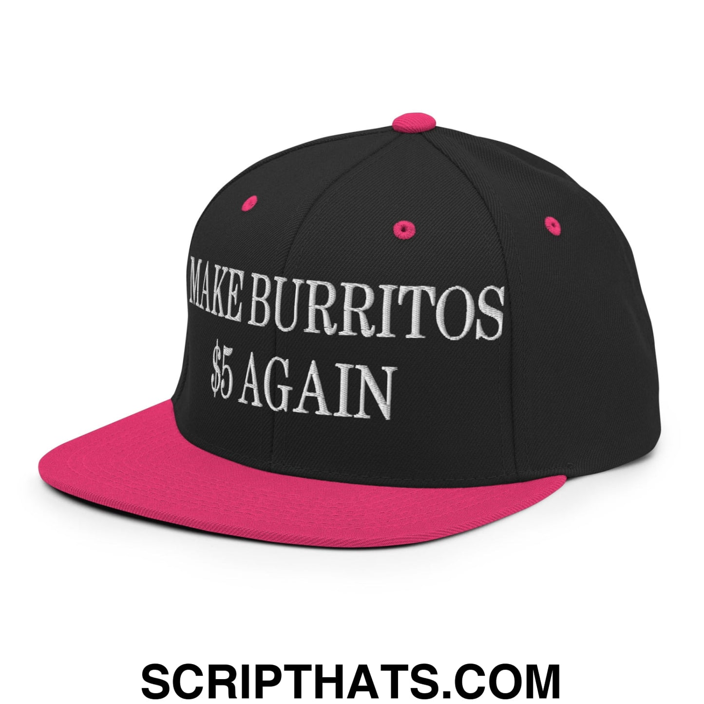 Make Burritos $5 Again Embroidered Flat Bill Brim Snapback Hat Black Neon Pink