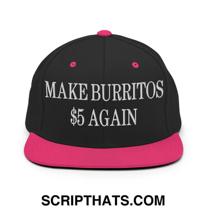 Make Burritos $5 Again Embroidered Flat Bill Brim Snapback Hat Black Neon Pink