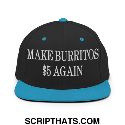 Make Burritos $5 Again Embroidered Flat Bill Brim Snapback Hat Black Teal