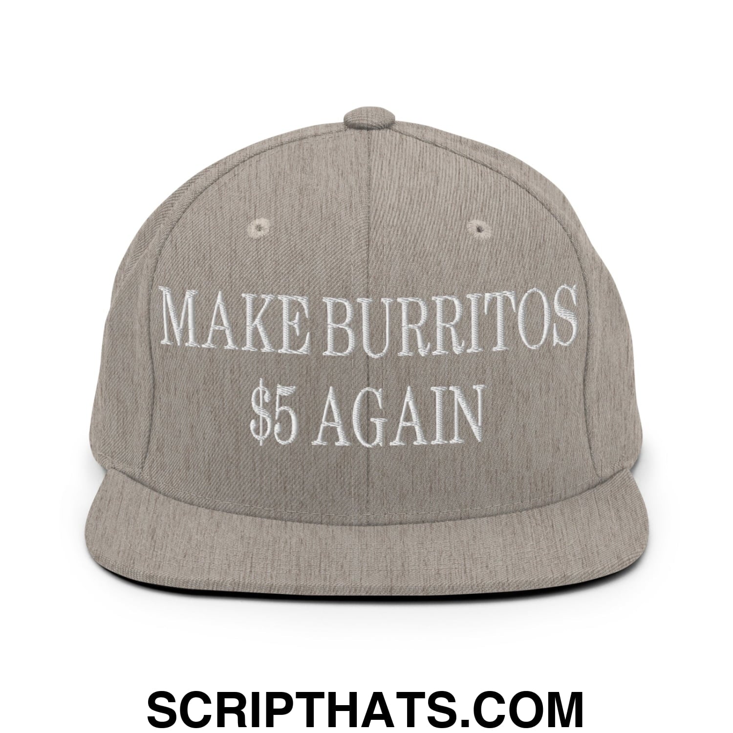 Make Burritos $5 Again Embroidered Flat Bill Brim Snapback Hat Heather Grey
