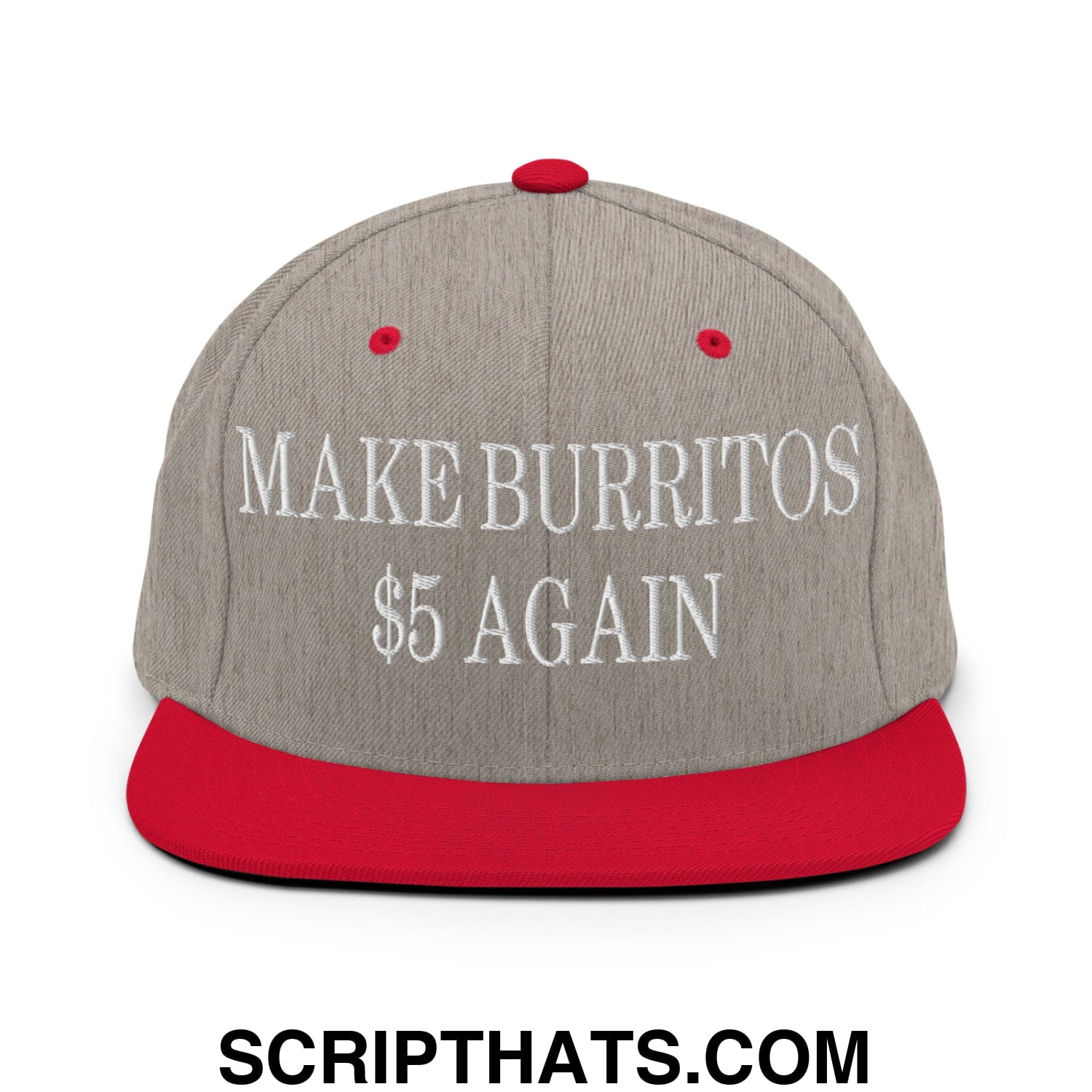 Make Burritos $5 Again Embroidered Flat Bill Brim Snapback Hat Heather Grey Red