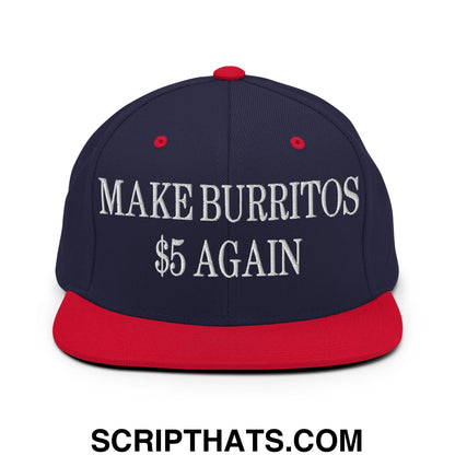 Make Burritos $5 Again Embroidered Flat Bill Brim Snapback Hat Navy Red