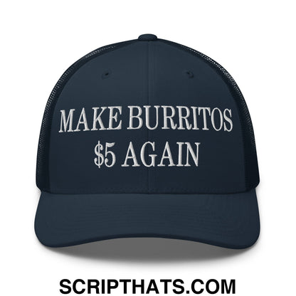 Make Burritos $5 Again Embroidered Mesh Trucker Hat Navy