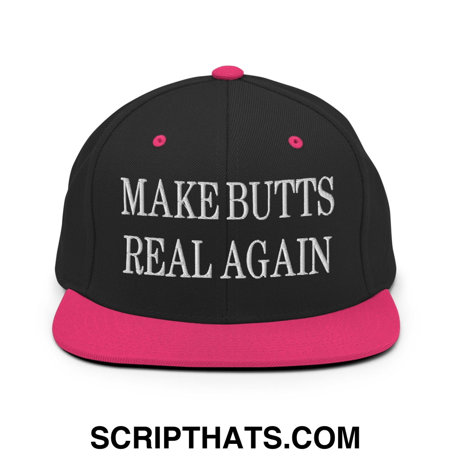 Make Butts Real Again Embroidered Flat Bill Brim Snapback Hat Black Neon Pink