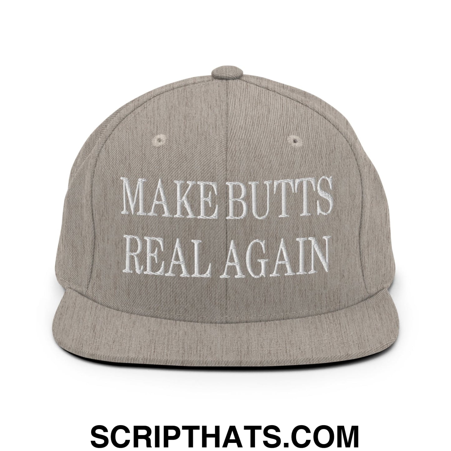 Make Butts Real Again Embroidered Flat Bill Brim Snapback Hat Heather Grey
