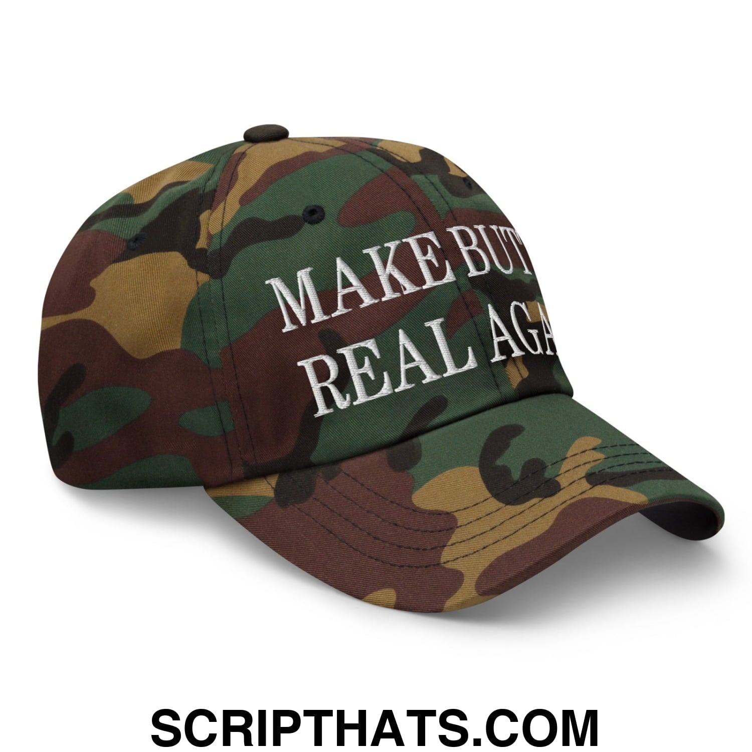 Make Butts Real Again Embroidered Unstructured Dad Hat Green Camo