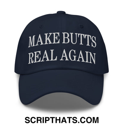 Make Butts Real Again Embroidered Unstructured Dad Hat Navy
