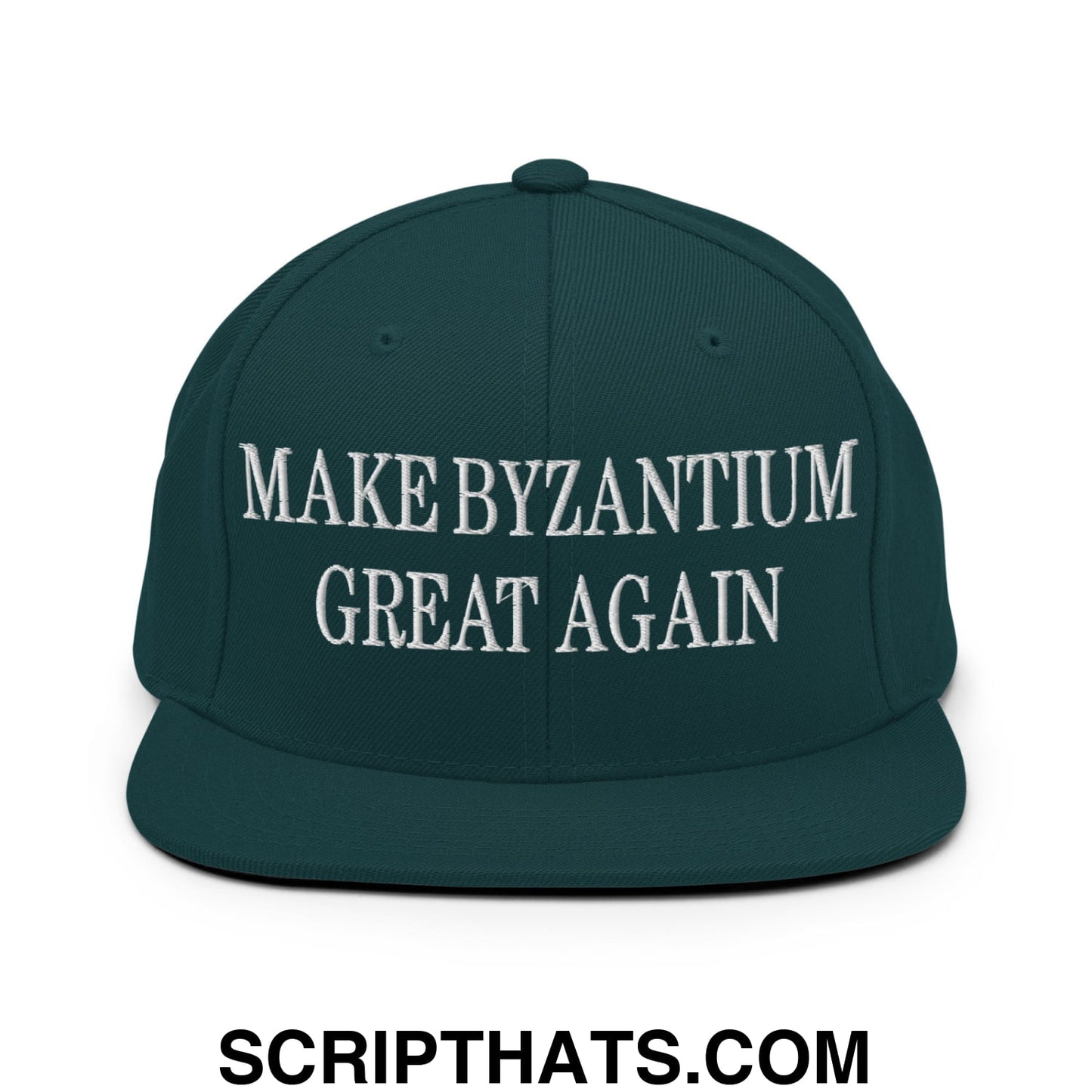 Make Byzantium Great Again Embroidered Flat Bill Brim Snapback Hat Spruce