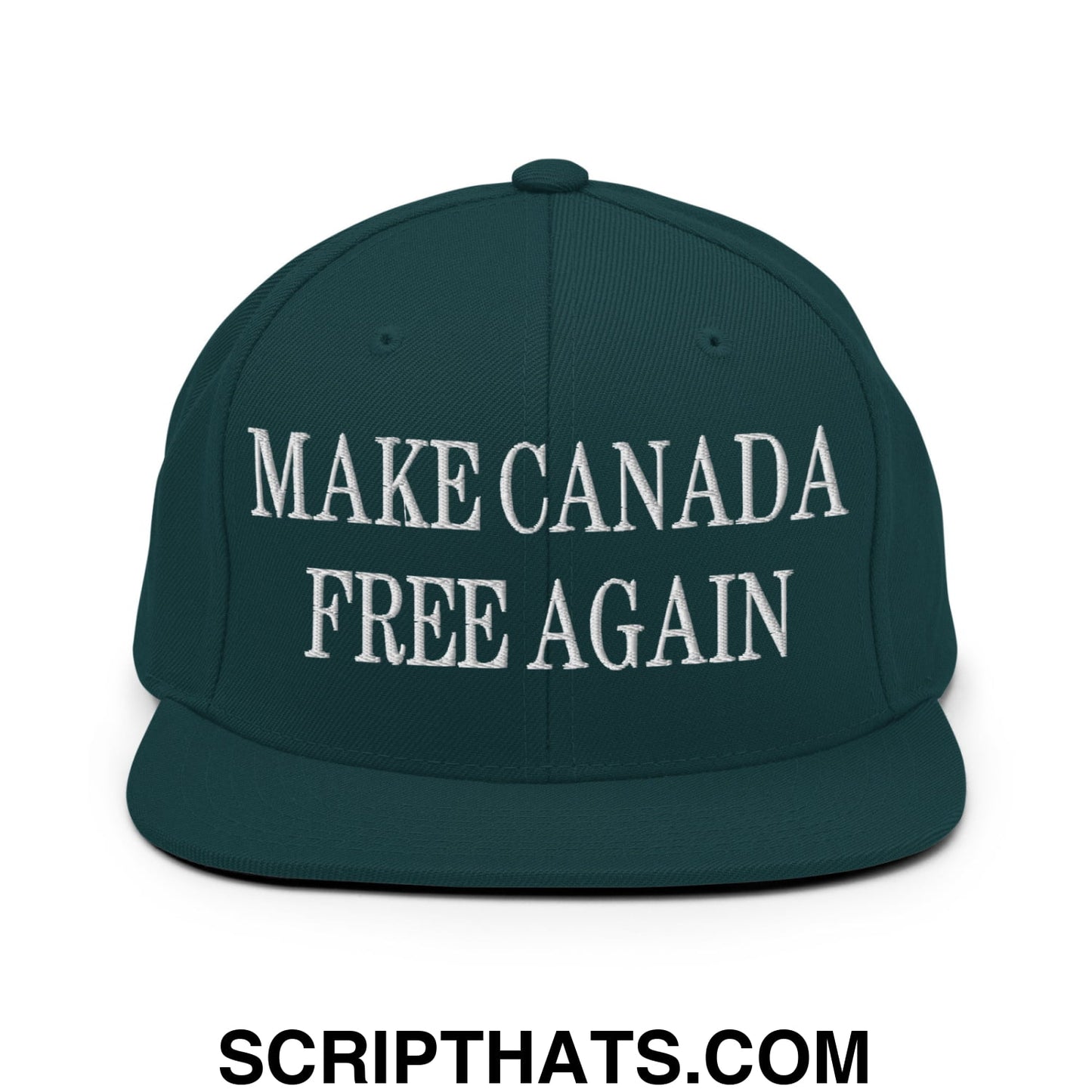 Dark green snapback hat with white embroidered make canada free again text and flat bill brim