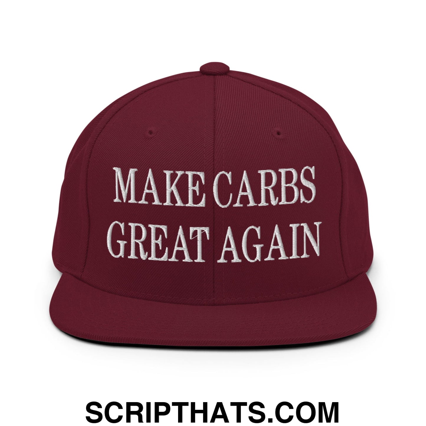 Make Carbs Great Again Embroidered Flat Bill Brim Snapback Hat Maroon