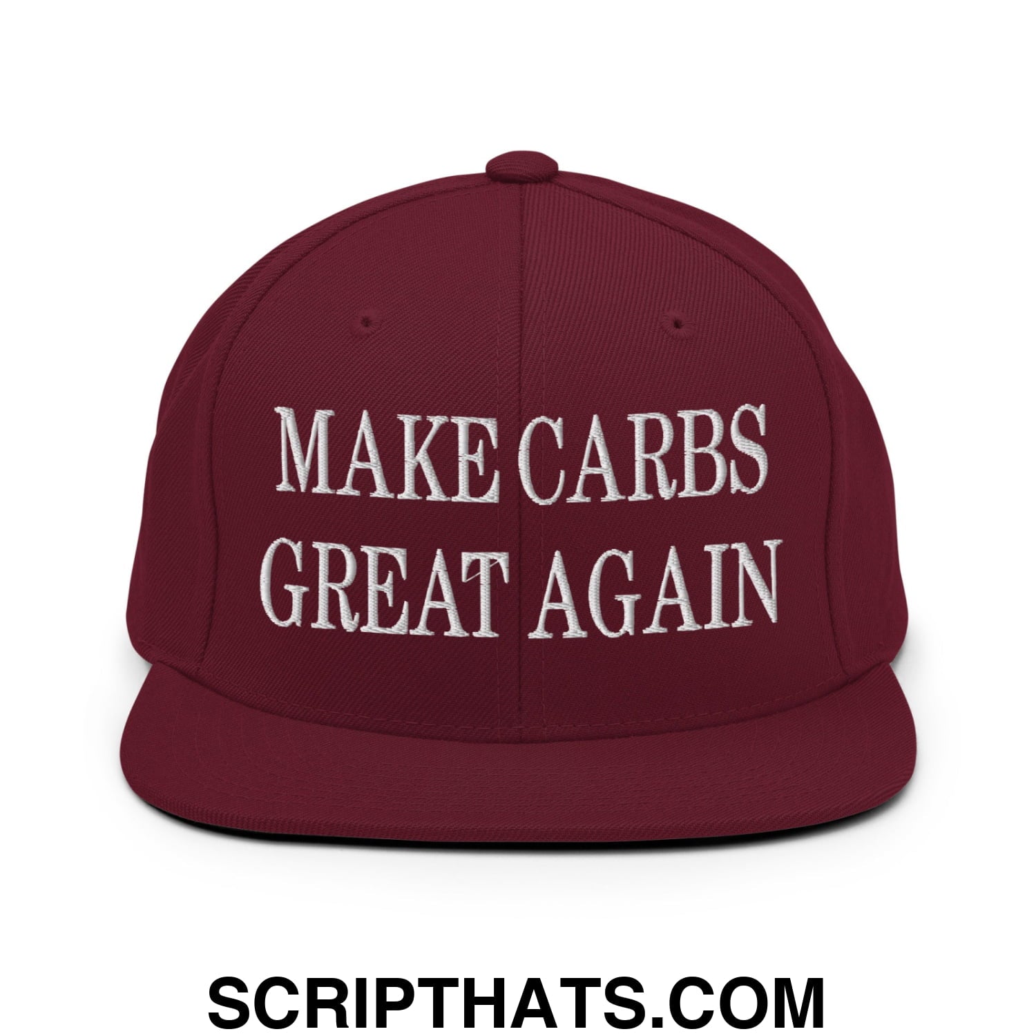 Make Carbs Great Again Embroidered Flat Bill Brim Snapback Hat Maroon