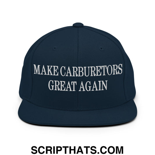 Make Carburetors Great Again Embroidered Flat Bill Brim Snapback Hat Dark Navy