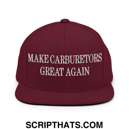 Maroon snapback cap with white embroidered make carburetors great again text and flat bill brim design
