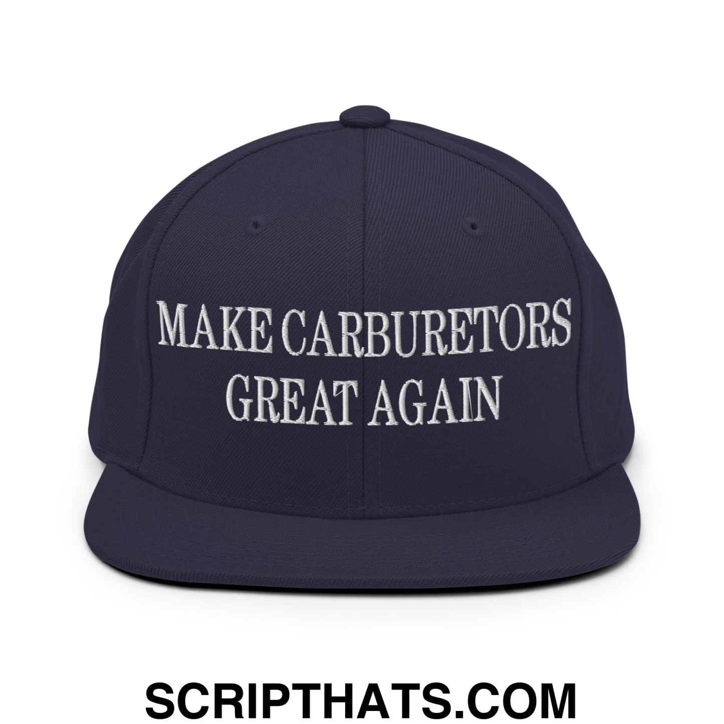 Navy blue snapback hat with white embroidered make carburetors great again text and flat bill brim design