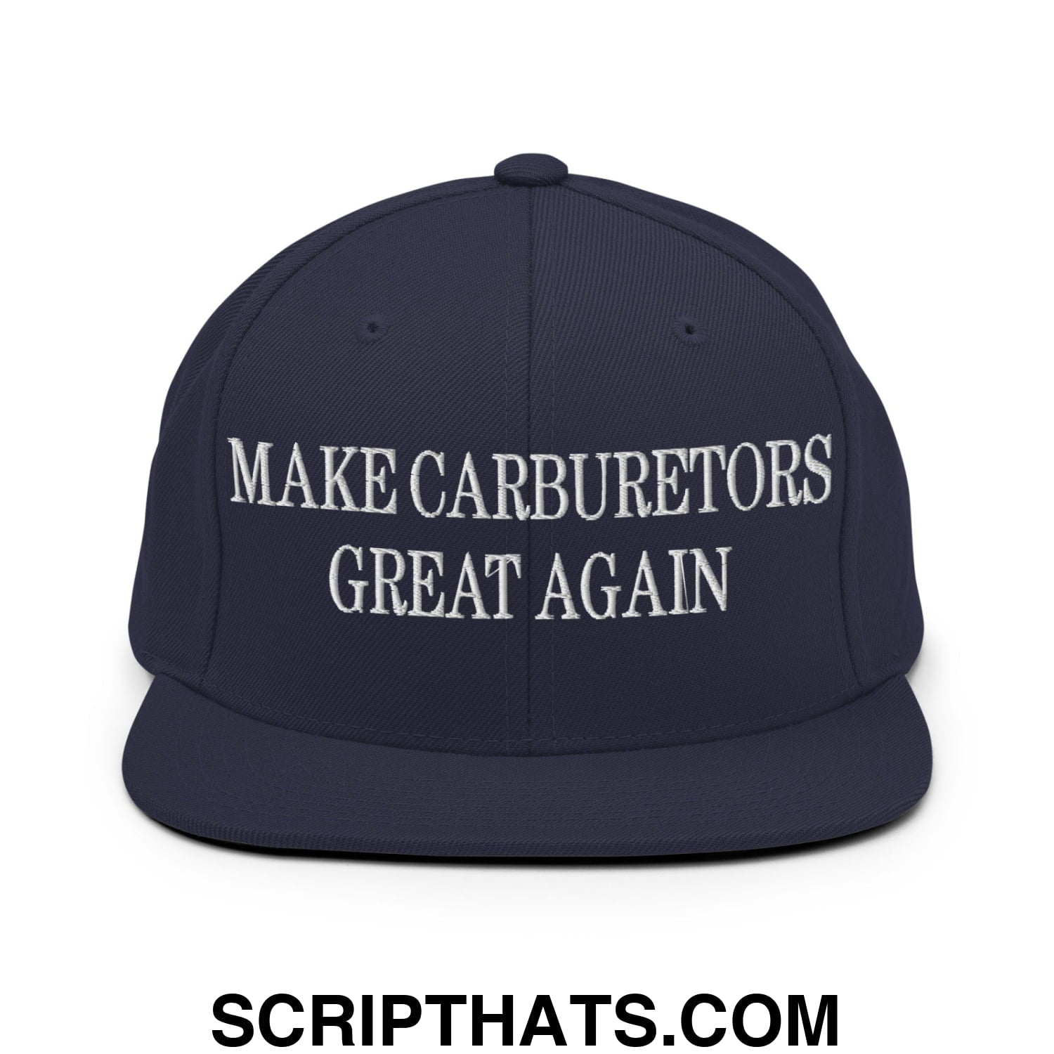 Navy blue snapback hat with white embroidered make carburetors great again text and flat bill brim design