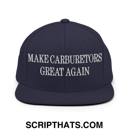 Navy blue snapback hat with white embroidered make carburetors great again text and flat bill brim design