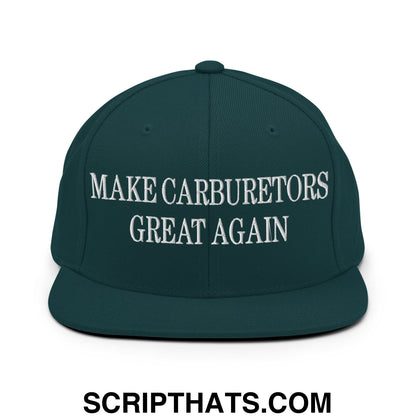 Dark green snapback hat with white embroidered make carburetors great again text and flat bill brim design