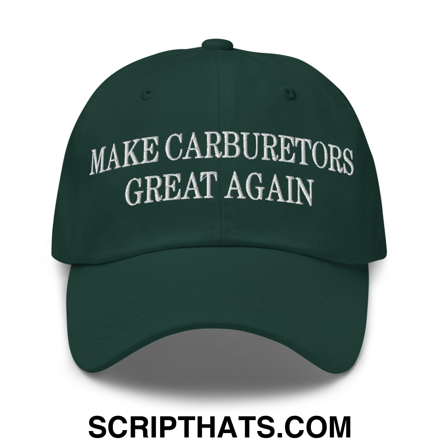 Dark green embroidered unstructured dad hat with white text make carburetors great again slogan