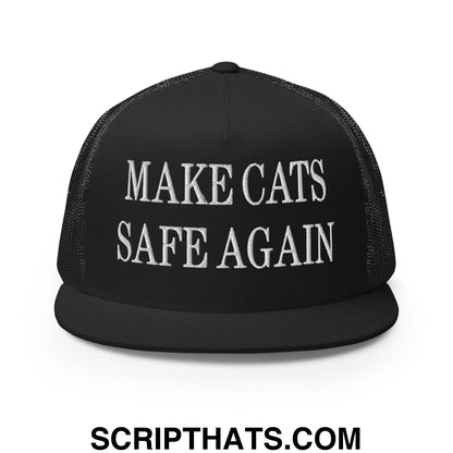 Make Cats Safe Again Embroidered Mesh Flat Bill Brim Trucker Hat Black