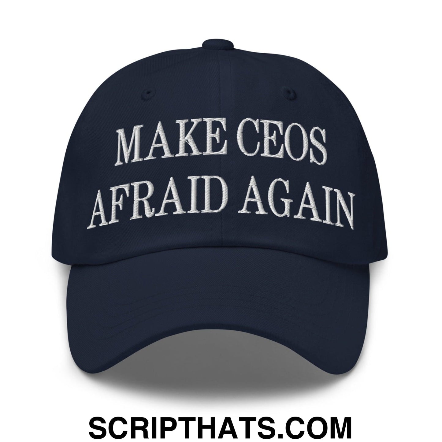 Make CEOs Afraid Again Embroidered Dad Hat Navy