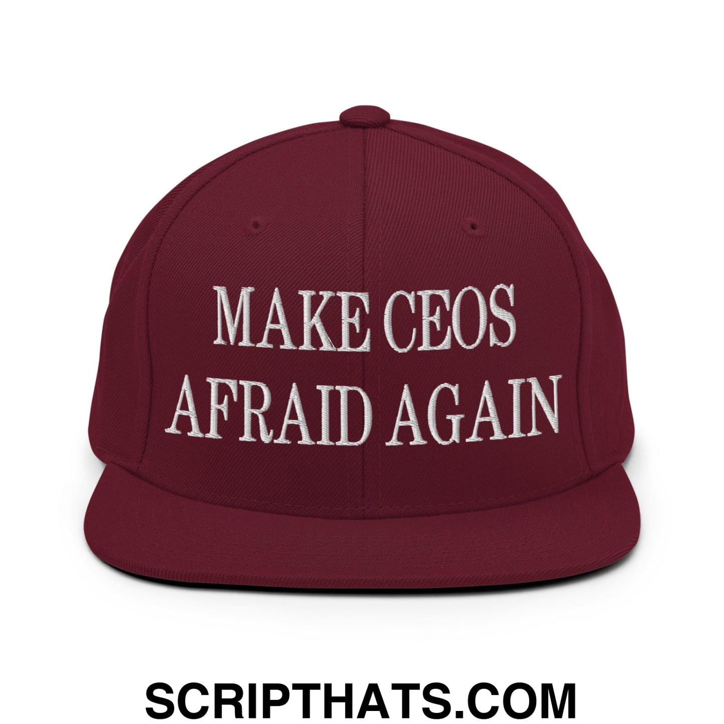 Make CEOs Afraid Again Embroidered Flat Bill Brim Snapback Hat Maroon