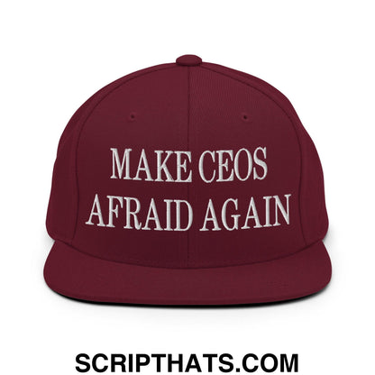 Make CEOs Afraid Again Embroidered Flat Bill Brim Snapback Hat Maroon