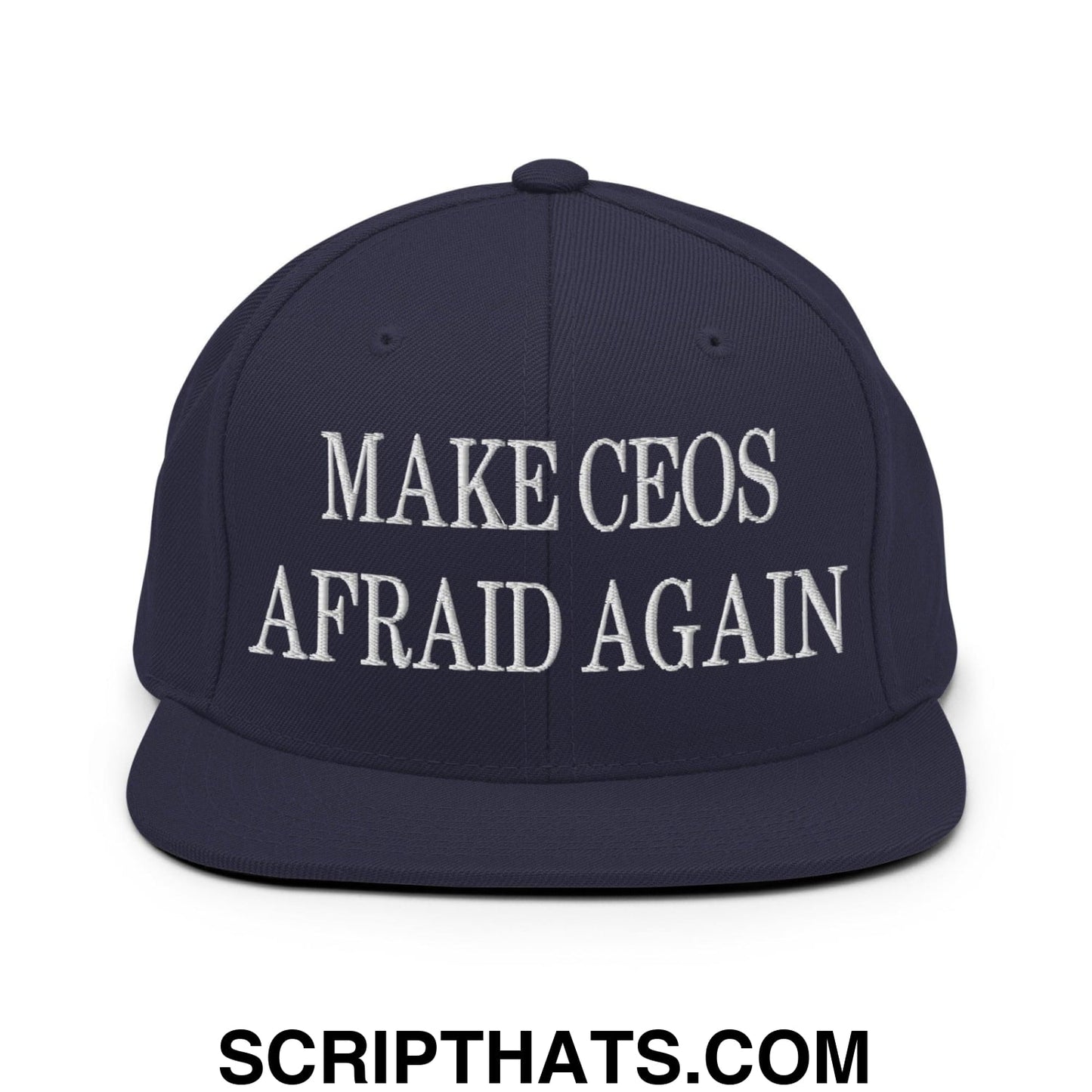 Make CEOs Afraid Again Embroidered Flat Bill Brim Snapback Hat Navy
