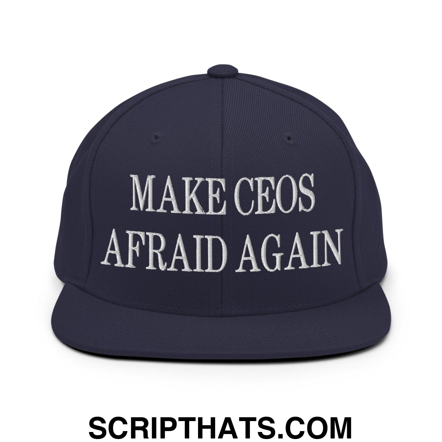 Make CEOs Afraid Again Embroidered Flat Bill Brim Snapback Hat Navy