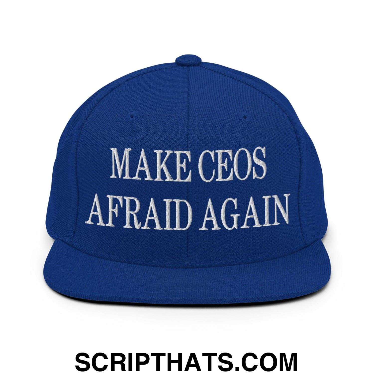 Make CEOs Afraid Again Embroidered Flat Bill Brim Snapback Hat Royal Blue