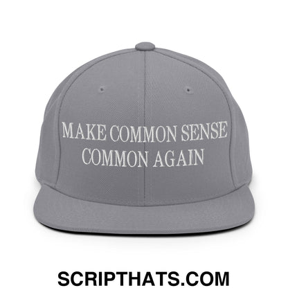 Make Common Sense Common Again Embroidered Flat Bill Brim Snapback Hat Silver