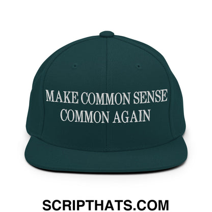 Make Common Sense Common Again Embroidered Flat Bill Brim Snapback Hat Spruce