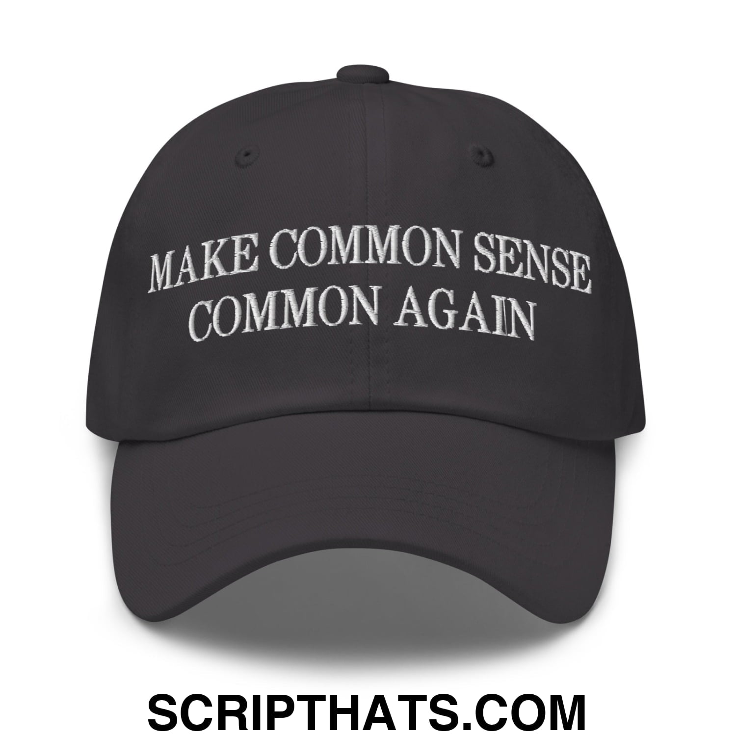 Make Common Sense Common Again Embroidered Unstructured Dad Hat Dark Grey