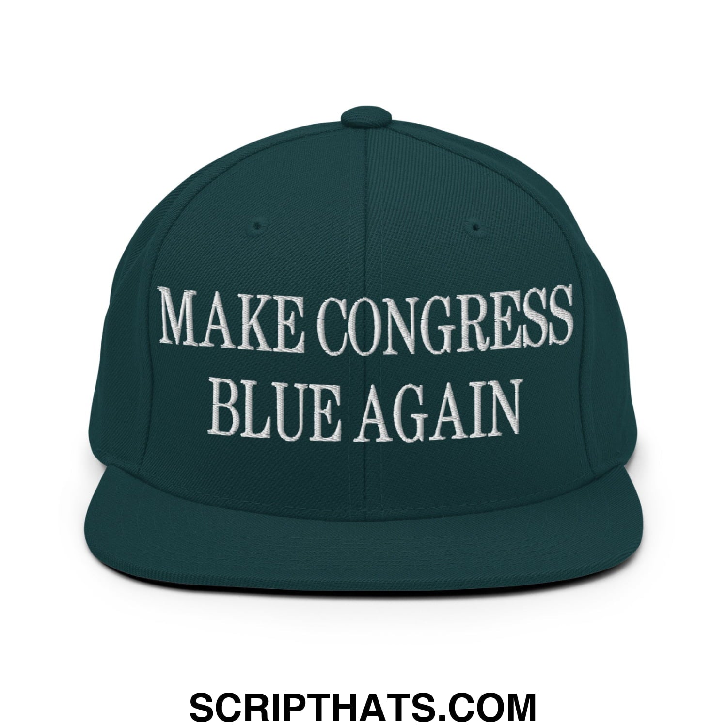 Make Congress Blue Again Embroidered Flat Bill Brim Snapback Hat Spruce