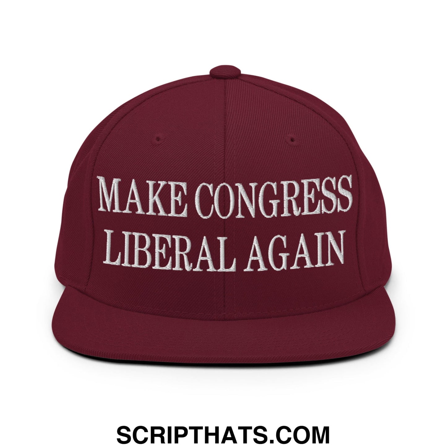 Make Congress Liberal Again Embroidered Flat Bill Brim Snapback Hat Maroon